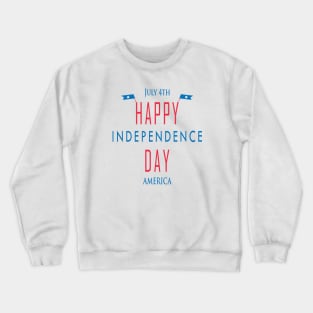 July 4th Happy Independence Day America Crewneck Sweatshirt